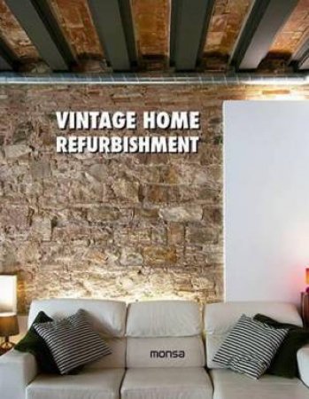 Vintage Home Refurbishment by MONSA PUBLICATIONS