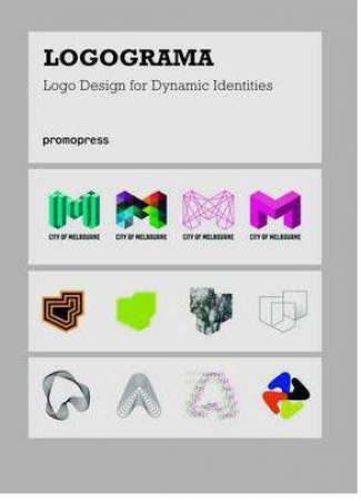 Logograma: Logo Design for Dynamic Identities by SHAOQIANG WANG