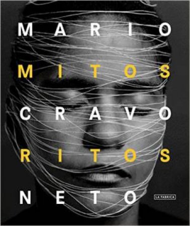 Mario Cravo Neto: Myths and Rites by THRANE FINN AND CRAVO CHRISTINA