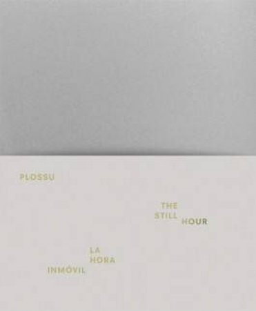 Still Hour by BERNARD PLOSSU