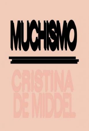 Muchismo (Numbered and signed by author) by CRISTINA DE MIDDEL