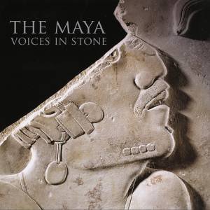 Maya: Voices In Stone by Various