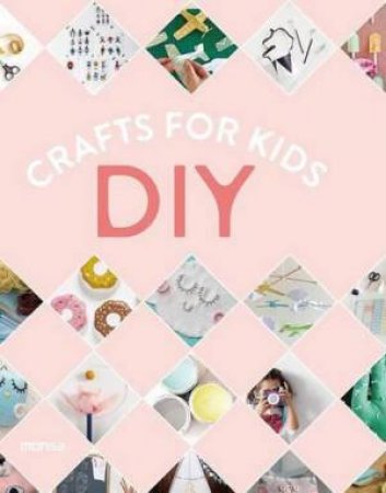 DIY: Crafts for Kids by EVA MINGUET