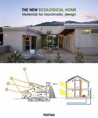 New Ecological Home: Materials for Bioclimatic Design by MONSA PUBLICATIONS