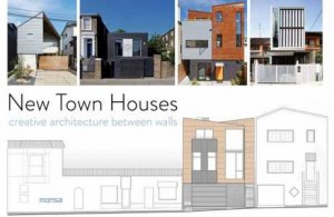 New Town Houses: Creative Architecture Between Walls by MONSA PUBLICATIONS