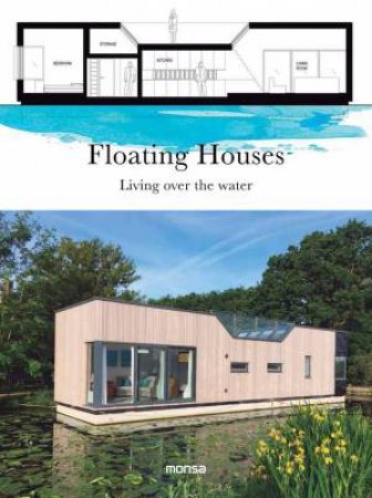 Floating Houses: Living Over the Water by MONSA PUBLICATIONS