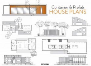 Container and Prefab House Plans by MONSA PUBLICATIONS