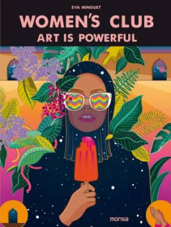 Women's Club: Art is Powerful by EVA MINGUET