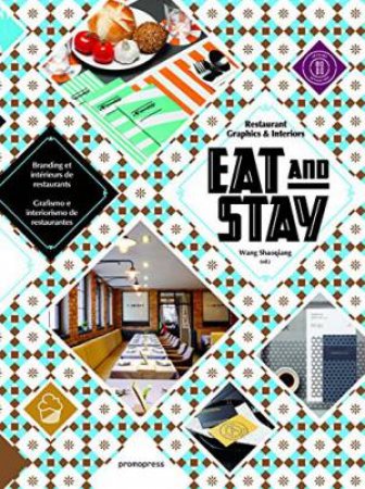 Eat and Stay - Restaurant Graphics and Interiors by WANG SHAOQIANG