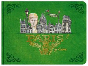 Paris Je T'aime: An Urban Sketchbook by LAPIN