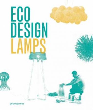 Eco Design: Lamps by LIU / WONG