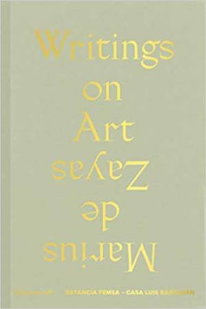 Writings On Art: Marius de Zayas by Marius de Zayas