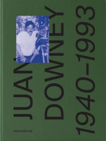 Juan Downey 1940-1993 by Juan Downey