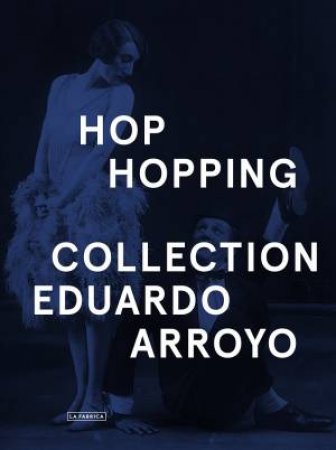 Hop-Hopping by Eduardo Arroyo