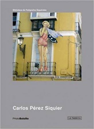 Carlos Perez Siquier: PHotoBolsillo by Various