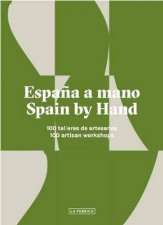 Spain By Hand 100 Artisan Workshops