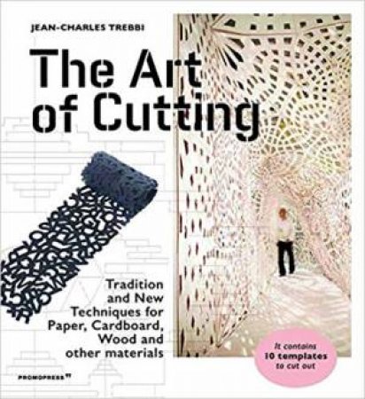 Art Of Cutting by Jean-Charles Trebbi