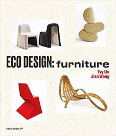 Eco Design: Furniture by Ivy Liu & Jian Wong