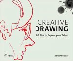 Creative Drawing 100 Tips To Expand Your Talent