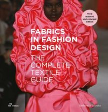 Fabrics in Fashion Design The Complete Textile Guide Third Updated and Enlarged Edition