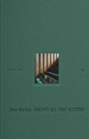 Against All That Glitters by Juan Baraja