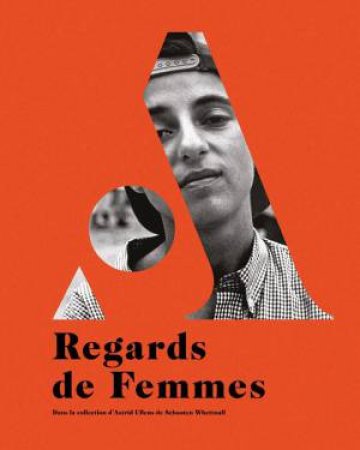 Women's Perspectives / Regards de Femmes by ASTRID ULLENS DE SCHOOTEN WHETTNALL