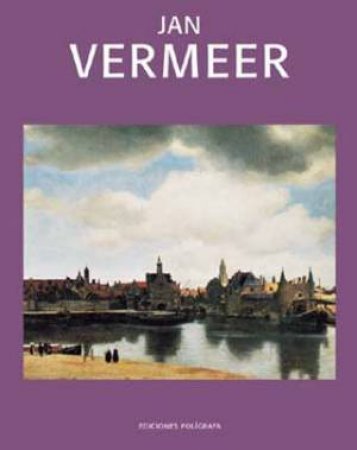 Jan Vermeer by Jean-Luc Chalumeau 