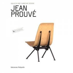 Jean Prouve: Objects And Furniture Design by Various