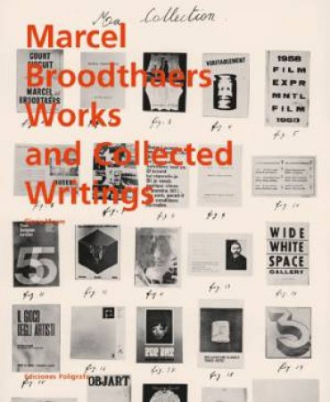 Marcel Broodthaers: Works And Collected Writings by Various