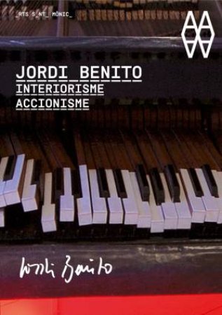 Jordi Benito: Interior Design And Actionism by Various