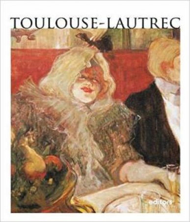 Toulouse-Lautrec: The Art Collection by David Dalmau