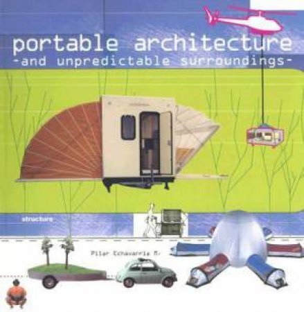 Portable Architecture by ECHAVARRIA PILAR