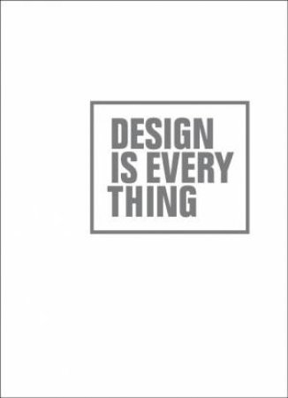 Design Is Everything by MARINE OSCAR