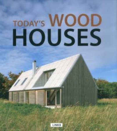 Today's Wood Houses by KRAUEL JACOBO