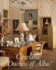 Great Houses of Cayetana Duchess of Alba