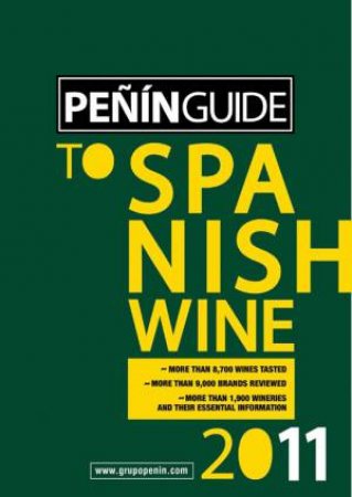 Penin Guide to Spanish Wine 2011 by GRUPO PENIN