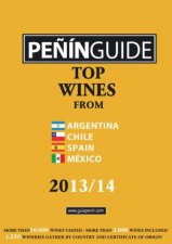 Penin Guide Top Wines from Argentina Chile Spain and Mexico 201314