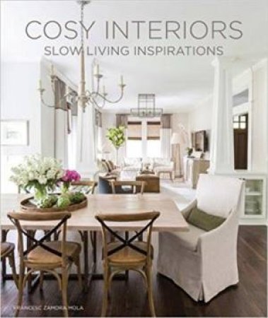 Cosy Interiors: Slow Living Inspirations by Macarena Abascal