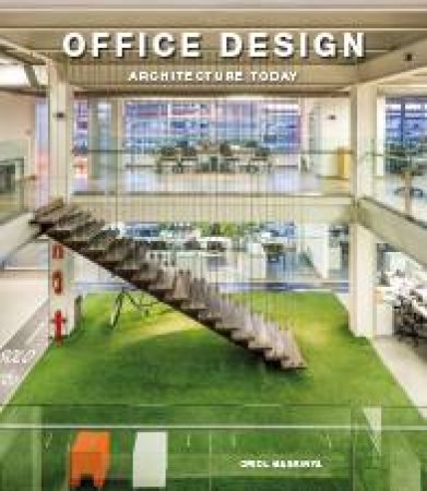 Office Design: Architecture Today by Oriol Magrinya