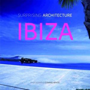 Surprising Architecture in Ibiza by WHITE CONRAD