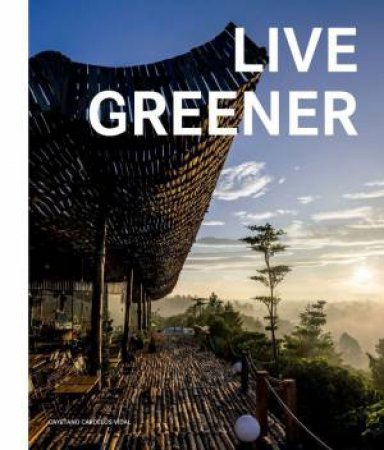 Live Greener by CAYETANO CARDELUS VIDAL