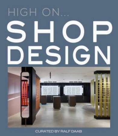 High On... Shop Design by Ralf Daab