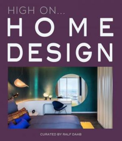 High On... Home Design by Ralf Daab