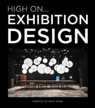 High On... Exhibition Design by Ralf Daab