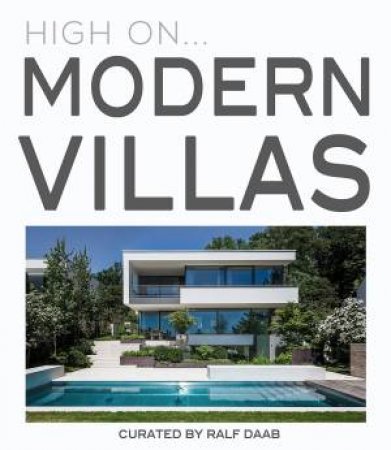 High On... Modern Villas by Ralf Daab