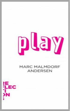 Play by Marc Malmdorf Andersen