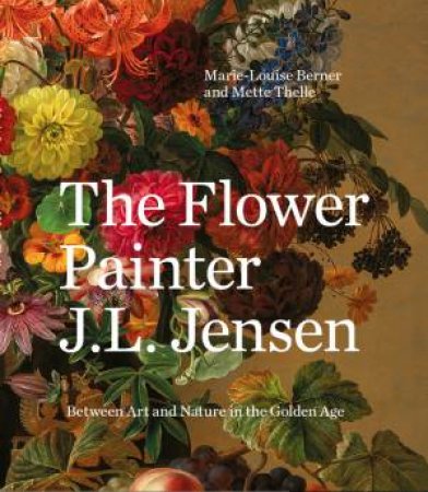 The Flower Painter J.L. Jensen by Marie-Louise Berner