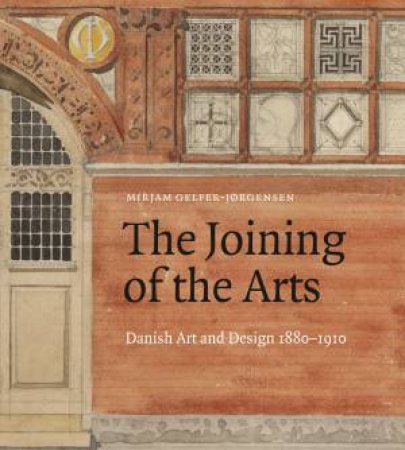 The Joining Of The Arts by Mirjam Gelfer-Jrgense