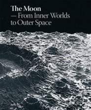 The Moon From Inner Worlds To Outer Space