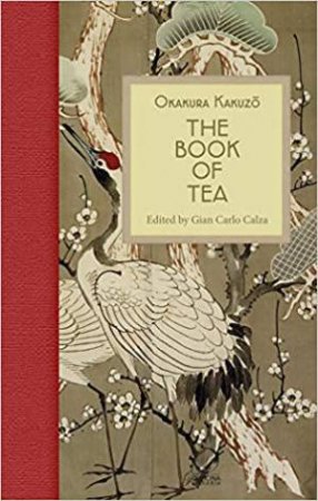 Book of Tea by Okakura Kakuzo